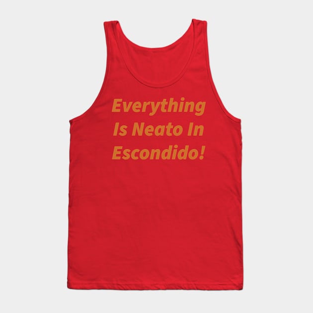 Everything  Is Neato In  Escondido! Gold Block Tank Top by GBINCAL